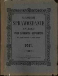 Czterdziste Sprawozdanie Związku Sp&oacute;łek Zarobkowych i Gospodarczych na Poznańskie i Prusy Zachodnie Za Rok 1911