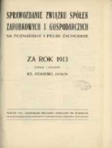 Czterdzieste drugie Sprawozdanie Związku Spółek Zarobkowych i Gospodarczych na Poznańskie i Prusy Zachodnie za rok 1913