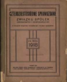 Sprawozdanie Związku Spółek Zarobkowych i Gospodarczych na Poznańskie i Prusy Zachodnie za rok 1918