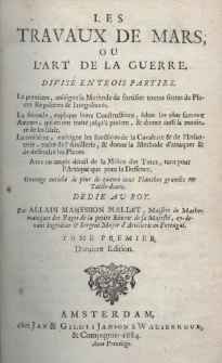 Les travaux de Mars, ou l'art de la guerre. Divis&eacute; en trois parties. Tome premier