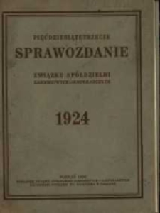 Pięćdziesiąte trzecie Sprawozdanie Związku Spółdzielni Zarobkowych i Gospodarczych za rok 1924