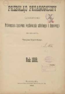 Przegląd Pedagogiczny:czasopismo poświęcone sprawom wychowania szkolnego i domowego 1888/1889.01.01(12.20) R.8 Nr1