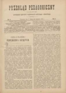 Przegląd Pedagogiczny:czasopismo poświęcone sprawom wychowania szkolnego i domowego 1889.02.01(01.20) R.8 Nr3