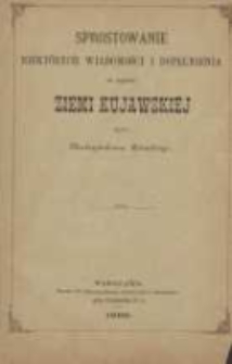 Sprostowanie niekt&oacute;rych wiadomości i dopełnienia w opisie Ziemi Kujawskiej