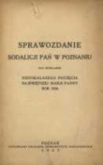 Sprawozdanie Sodalicji Pań w Poznaniu pod wezwaniem Niepokalanego Poczęcia Najświętszej Marji Panny rok 1926