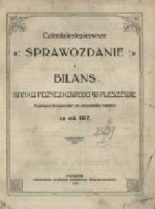 Czterdziestepierwsze Sprawozdanie i Bilans Banku Pożyczkowego w Pleszewie Eingetragene Genossenschaft mit Unbeschr&auml;nkter Haftpflicht za rok 1912