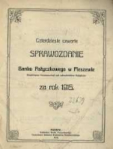Czterdzieste czwarte Sprawozdanie Banku Pożyczkowego w Pleszewie Eingetragene Genossenschaft mit Unbeschr&auml;nkter Haftpflicht za rok 1915