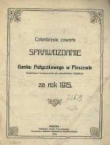 Czterdzieste czwarte Sprawozdanie Banku Pożyczkowego w Pleszewie Eingetragene Genossenschaft mit Unbeschränkter Haftpflicht za rok 1915