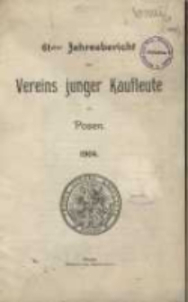 61ster Jahresbericht des Vereins Junger Kaufleute zu Posen 1904