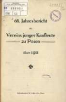 68. 66ster Jahresbericht des Vereins Junger Kaufleute zu Posen &uuml;ber 1911