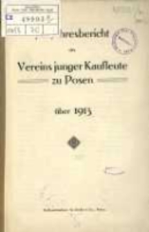 70. Jahresbericht des Vereins Junger Kaufleute zu Posen über 1913