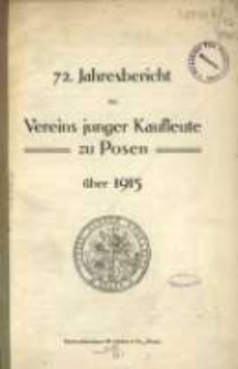 72. Jahresbericht des Vereins Junger Kaufleute zu Posen &uuml;ber 1915