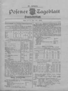 Posener Tageblatt. Handelsblatt 1907.04.22 Jg.46