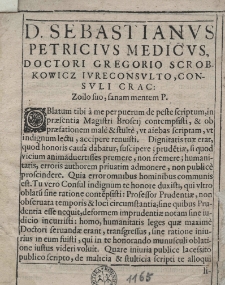 D. Sebastianus Petricius medicus, doctori Gregorio Serobkowicz Iureconsulto, consuli Crac: Zoilo suo, sanam mentem P.