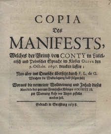 Copia des Manifests, welches der Printz von Conty in Lateinisch und Polnischer Sprache im Kloster Oliva den 5 Octobr. 1697 drucken lassen; nun aber ins Deutsche übersetzt durch F. L. de G.
