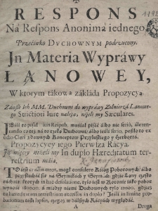 Respons na respons anonima iednego, przećiwko duchownym podrzucony. In materia wyprawy łanowey