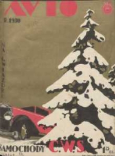 Auto: miesięcznik: organ Automobilklubu Polski oraz Klub&oacute;w Afiljowanych: organe officiel de l'AutomobilKlub Polski et des clubs afili&eacute;s 1930 listopad/grudzień R.9 Nr11/12