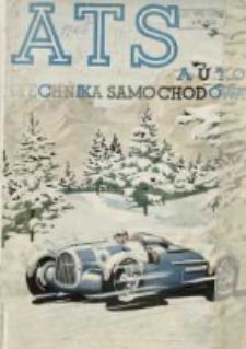 ATS Auto i Technika Samochodowa: organ Automobilklubu Polski oraz Klub&oacute;w Afiliowanych: organe officiel de l'AutomobilKlub Polski et des clubs affili&eacute;s 1936 styczeń/luty R.15 Nr1/2