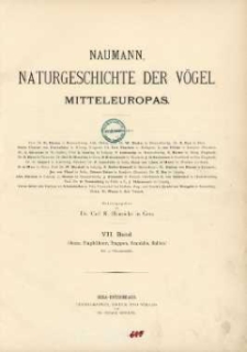 Naturgeschichte der Vögel. Mitteleuropas. VII. Band