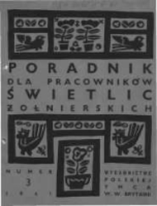 Poradnik dla Pracowników Świetlic Żołnierskich. 1941 R.1 nr3