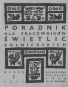 Poradnik dla Pracownik&oacute;w Świetlic Żołnierskich. 1941 R.1 nr5