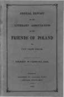 Annual Report of the Literary Association of the Friends of Poland. 1878-1879