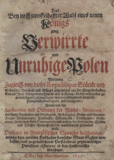 Das bey noch zweiffelhaffter Wahl eines neuen K&ouml;nigs ganz verwirrte und unruhige Polen