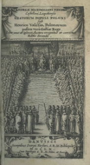 Andreae Maximiliani Fredro Castellani Leopoliensis Gestorum populi Poloni sub Henrico Valesio, polonorum postea vero Galliae Rege. Liber unus ab ipsomet Auctore recognitus et correctus. Editio secunda