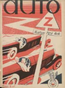 Auto: miesięcznik: organ Automobilklubu Polski oraz Klub&oacute;w Afiljowanych: organe officiel de l'AutomobilKlub Polski des clubs afili&eacute;s 1931 marzec Nr3