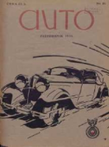 Auto: miesięcznik: organ Automobilklubu Polski oraz Klub&oacute;w Afiljowanych: organe officiel de l'AutomobilKlub Polska et des clubs afili&eacute;s 1931 październik Nr10