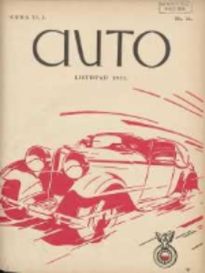 Auto: miesięcznik: organ Automobilklubu Polski oraz Klub&oacute;w Afiljowanych: organe officiel de l'AutomobilKlub Polska et des clubs affili&eacute;s 1931 listopad Nr11