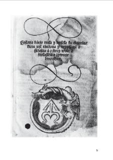 Historyja barzo miła i wesoła ku czcieniu, kt&oacute;ra jest rzeczona i wypisana o Szczęściu a o Swejwoli, a zwłaszcza o żywocie dworskim. Krak&oacute;w, Hieronim Wietor, [po 17 V 1522] 4&deg;