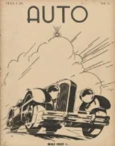 Auto: miesięcznik: organ Automobilklubu Polski oraz Klub&oacute;w Afiljowanych: organe officiel de l'AutomobilKlub Polska et des clubs affili&eacute;s 1932 maj Nr5
