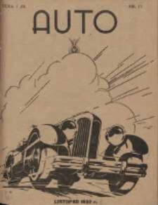 Auto: miesięcznik: organ Automobilklubu Polski oraz Klub&oacute;w Afiljowanych: organe officiel de l'AutomobilKlub Polska et des clubs affili&eacute;s 1932 listopad Nr11