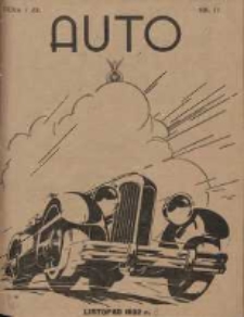 Auto: miesięcznik: organ Automobilklubu Polski oraz Klubów Afiljowanych: organe officiel de l'AutomobilKlub Polska et des clubs affiliés 1932 listopad Nr11