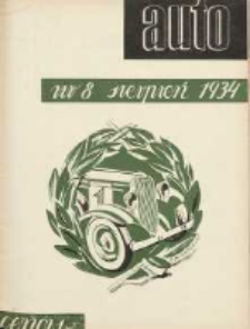 Auto: miesięcznik: organ Automobilklubu Polski oraz Klub&oacute;w Afiljowanych: organe officiel de l'AutomobilKlub Polska et des clubs affili&eacute;s 1934 sierpień Nr8