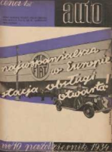Auto: miesięcznik: organ Automobilklubu Polski oraz Klub&oacute;w Afiljowanych: organe officiel de l'AutomobilKlub Polska et des clubs affili&eacute;s 1934 październik Nr10