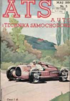 ATS Auto i Technika Samochodowa: organ Automobilklubu Polski oraz Klub&oacute;w Afiliowanych: organe officiel de l'AutomobilKlub Polski et des clubs affili&eacute;s 1936 maj R.15 Nr5