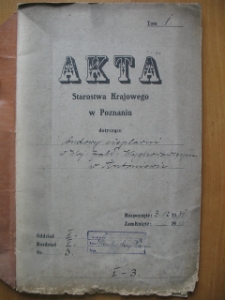 Zespół: Starostwo Krajowe w Poznaniu, sygn. 396: Akta Starostwa Krajowego w Poznaniu dotyczące budowy cieplarni w Wojewódzkim Zakładzie Wychowawczym w Antoniewie