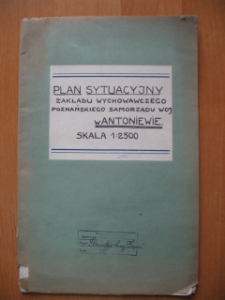 Plan sytuacyjny. Zakład Wychowawczy P.S.W. Antoniewo. Poznań w sierpniu 1935. Zesp&oacute;ł: Starostwo Krajowe w Poznaniu, sygn. 392