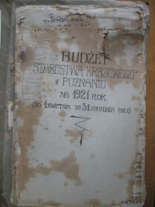 Zespół: Starostwo Krajowe w Poznaniu, sygn. 37. Budżet Starostwa Krajowego w Poznaniu na rok 1921