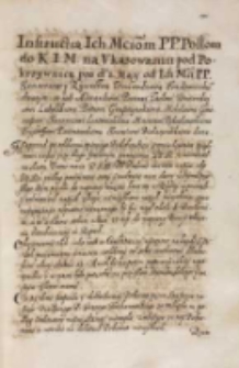 Instructia [...] posłom do KJM [Zygmunta III] na vkazowaniu pod Pokrzywnicą pro d. 1. May od Ich Mci PP senatorow y rycerstwa woiewodztwa sendomirskiego obranym: to iest Alexandrowi Piotrowi Tarłom, wojewodzicowi lubelskiemu, Piotrowi Gruszczyńskiemu, Mikołaiowi Gniewoszowi starościcowi liatowickiemu, Macieiowi Pękosławskiemu, Krysztoffowi Parzniewskiemu, Seuerinowi Białczewskiemu dana. Działo się 1 maia 1614 [Podp.: [Jan Zbigniew] Ossoliński woiewoda sendomirski, Sebastian Ligęza imieniem Koła rycerskiego]