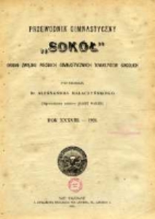 Przewodnik Gimnastyczny "Sok&oacute;ł": organ Związku Polskich Gimnastycznych Towarzystw Sokolich we Lwowie 1921.01/02 R.38 Nr1/2