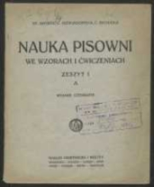 Nauka pisowni we wzorach i ćwiczeniach. Z. 1 A