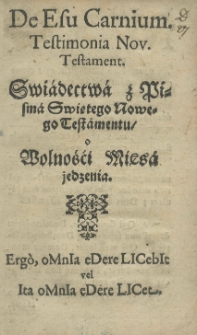De esu Carnium testimonia Nov. Testament. Swiadectwa z Pisma Swiętego Nowego Testamentu o wolnośći mięsa jedzenia