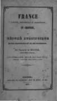 France agricole, industrielle et commerciale en chiffres: ou r&eacute;sum&eacute; statistique de ses industries et de ses richesses