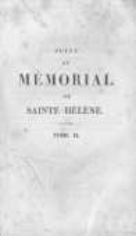 Suite au Mémorial de Sainte-Hélène, ou, Observations critiques, anecdotes inédites pour servir de supplément et de correctif à cet ouvrage. Tome second