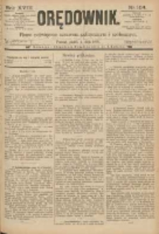 Orędownik: pismo poświęcone sprawom politycznym i spółecznym 1888.05.04 R.18 Nr104