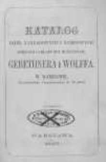 Katalog dzieł nakładowych i komisowych Księgarni i Składu Nut Muzycznych Gebethnera i Wolffa w Warszawie