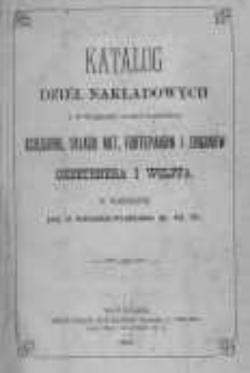 Katalogi dzieł nakładowych i w większej ilości nabytych Księgarni, Składu Nut, Fortepian&oacute;w i Organ&oacute;w Gebethnera i Wolffa w Warszawie